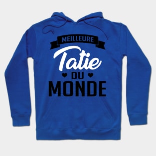 Meilleure tatie du monde Hoodie